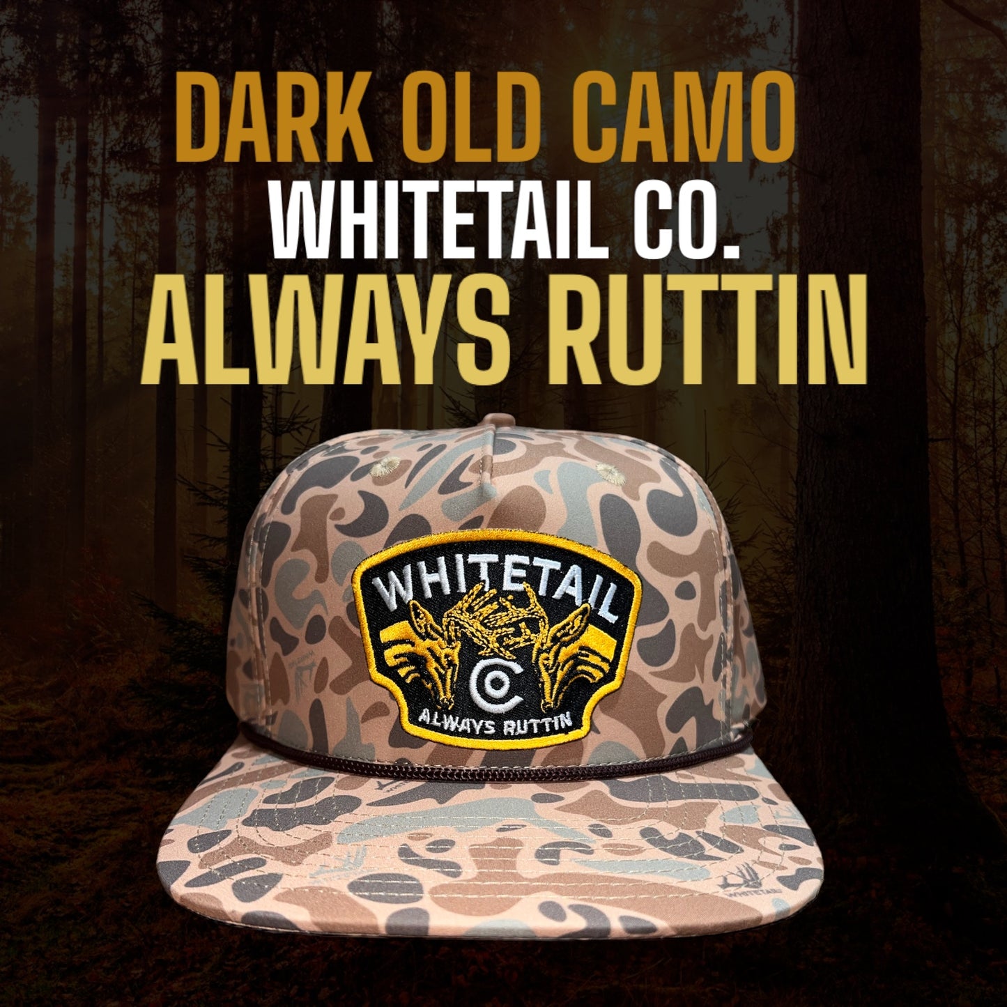 Whitetail Co. Always Ruttin Dark Old Camo Ropy